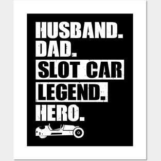 Husband. Dad. Slot Car Legend. Hero. Posters and Art